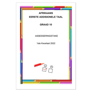 Afrikaans EAT Gr. 10 Assesseringstaak 2022 Kwartaal 1