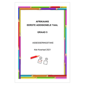 Afrikaans EAT Gr. 5 Assesseringstaak 2021 Kwartaal 4