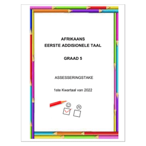 Afrikaans EAT Gr. 5 Assesseringstaak 2022 Kwartaal 1