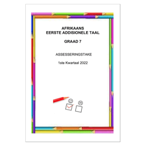 Afrikaans EAT Gr. 7 Assesseringstaak 2022 Kwartaal 1