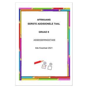 Afrikaans EAT Gr. 8 Assesseringstaak 2021 Kwartaal 4