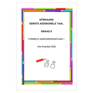 Afrikaans EAT Gr. 8 Assesseringstaak 2022 Kwartaal 1