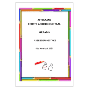 Afrikaans EAT Gr. 9 Assesseringstaak 2021 Kwartaal 4