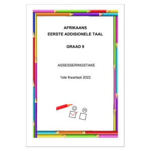 Afrikaans EAT Gr. 9 Assesseringstaak 2022 Kwartaal 1