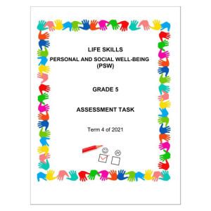 Life Skills (PSW) Gr. 5 Assessment Task 2021 Term 4