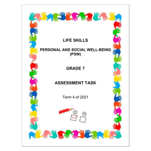 Life Skills (PSW) Gr. 7 Assessment Task 2021 Term 4