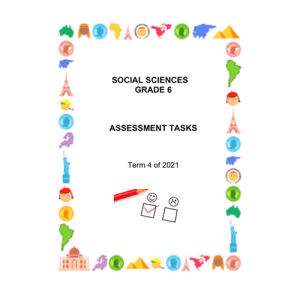 Social Sciences Gr. 6 Assessment Task 2021 Term 4