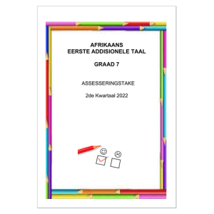 Afrikaans EAT Gr. 7 Assesseringstaak 2022 Kwartaal 2