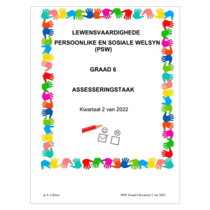 Lewensvaardighede (PSW) Gr. 6 Assesseringstaak 2022 Kwartaal 2
