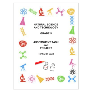 Natural Sciences and Technology Gr. 5 Assessment Task 2022 Term 2