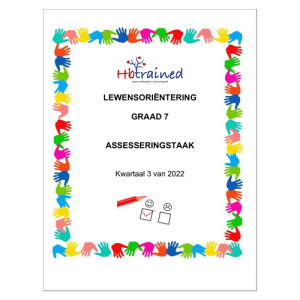 Lewensvaardighede (PSW) Gr. 7 Assesseringstaak 2022 Kwartaal 3