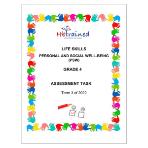 Life Skills (PSW) Gr. 4 Assessment Task 2022 Term 3