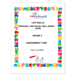Life Skills (PSW) Gr. 5 Assessment Task 2022 Term 3