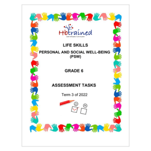 Life Skills (PSW) Gr. 6 Assessment Task 2022 Term 3