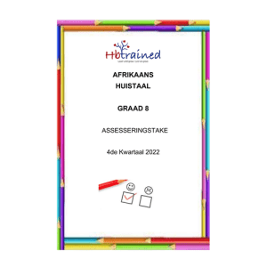 Afrikaans Huistaal Gr. 8 Assesseringstaak 2022 Kwartaal 4