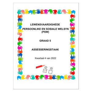 Lewensvaardighede (PSW) Gr. 5 Assesseringstaak 2022 Kwartaal 4