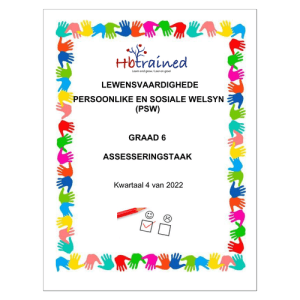 Lewensvaardighede (PSW) Gr. 6 Assesseringstaak 2022 Kwartaal 4