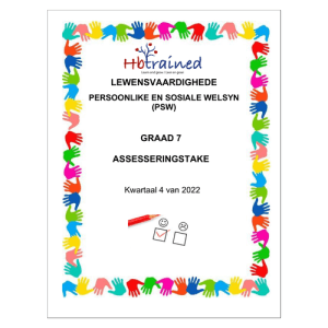 Lewensvaardighede (PSW) Gr. 7 Assesseringstaak 2022 Kwartaal 4