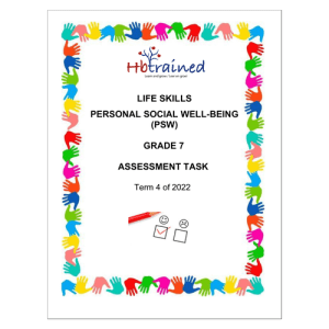 Life Skills (PSW) Gr. 7 Assessment Task 2022 Term 4