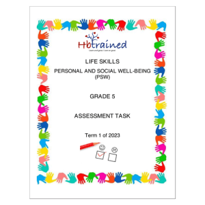 Life Skills (PSW) Gr. 5 Assessment Task 2023 Term 1
