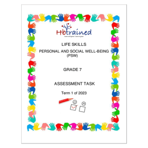Life Skills (PSW) Gr. 7 Assessment Task 2023 Term 1