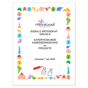 Sosiale Wetenskap Aardrykskunde Gr. 6 Assesseringstaak 2023 Kwartaal 1