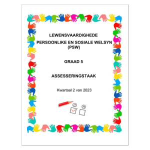 Lewensvaardighede (PSW) Gr. 5 Assesseringstaak 2023 Kwartaal 2