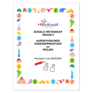 Sosiale Wetenskap Aardrykskunde Gr. 6 Assesseringstaak 2023/2024 Kwartaal 2