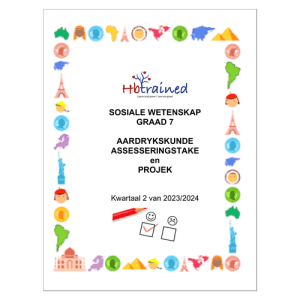 Sosiale Wetenskap Aardrykskunde Gr. 7 Assesseringstaak 2023/2024 Kwartaal 2