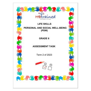 Life Skills (PSW) Gr. 6 Assessment Task 2023 Term 2