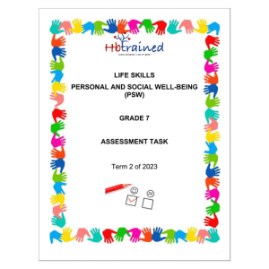 Life Skills (PSW) Gr. 7 Assessment Task 2023 Term 2