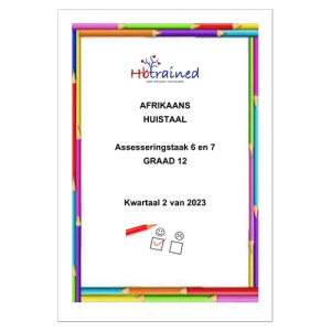 Afrikaans Huistaal Assesseringstaak Gr. 12 2023 Kwartaal 2 Take 6 en 7