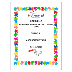 Life Skills (PSW) Gr. 4 Assessment Task 2023 Term 3
