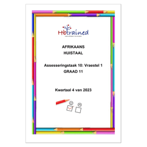 Afrikaans Huistaal Gr. 11 Assesseringstaak 2023 Kwartaal 4 Vraestel 1