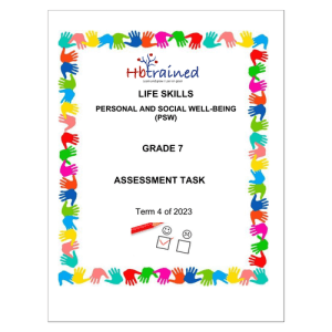 Life Skills (PSW) Gr. 7 Assessment Task 2023 Term 4