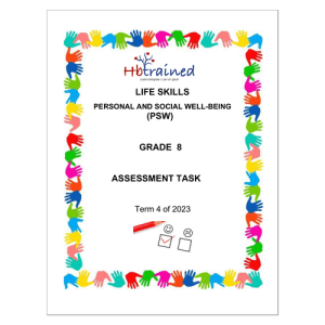 Life Skills (PSW) Gr. 8 Assessment Task 2023 Term 4