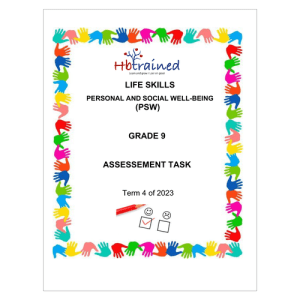 Life Skills (PSW) Gr. 9 Assessment Task 2023 Term 4