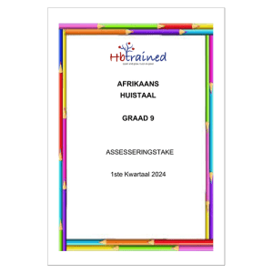 Afrikaans Huistaal Gr. 9 Assesseringstaak 2024 Kwartaal 1