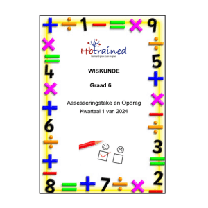 Wiskunde Gr. 6 Assesseringstaak 2024 Kwartaal 1