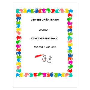 Lewensvaardighede (PSW) Gr. 7 Assesseringstaak 2024 Kwartaal 1