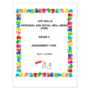 Life Skills (PSW) Gr. 4 Assessment Task 2024 Term 1