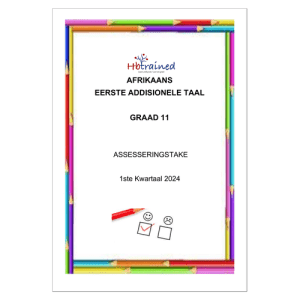 Afrikaans EAT Gr. 11 Assesseringstaak 2024 Kwartaal 1