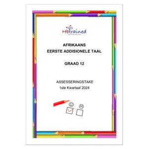 Afrikaans EAT Gr. 12 Assesseringstaak 2024 Kwartaal 1