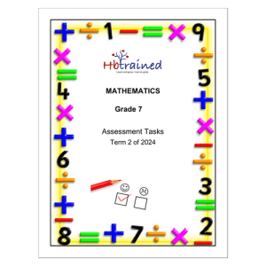 Mathematics Gr. 7 Assessment Task 2024 Term 2