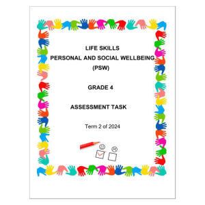 Life Skills (PSW) Gr. 4 Assessment Task 2024 Term 2