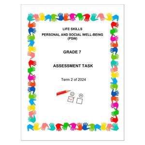 Life Skills (PSW) Gr. 7 Assessment Task 2024 Term 2