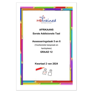 Afrikaans EAT Gr. 12 Assesseringstaak 2024 Kwartaal 2 Take 5 en 6