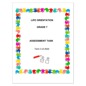 Life Skills (PSW) Gr. 7 Assessment Task 2024 Term 3