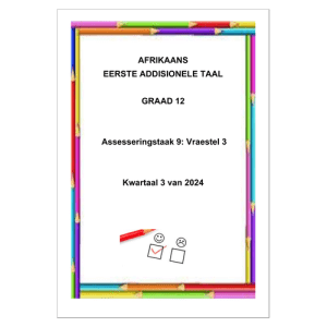 Afrikaans EAT Gr. 12 Assesseringstaak 2024 Kwartaal 3 Vraestel 3