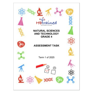Natural Sciences and Technology Gr. 4 Assessment Task 2025 Term 1